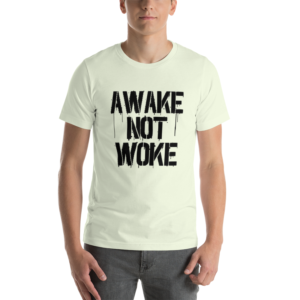 Awake Not Woke Short-Sleeve Unisex T-Shirt